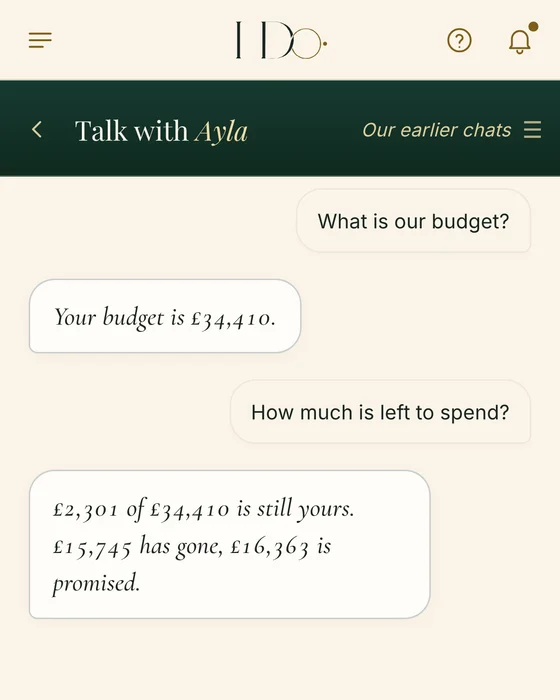 Talk with Ayla: what is our budget? Your budget is £34,410, and £2,301 of it is still yours